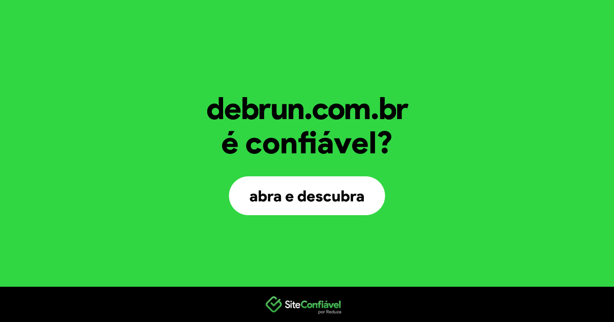 O site debrun.com.br é confiável?