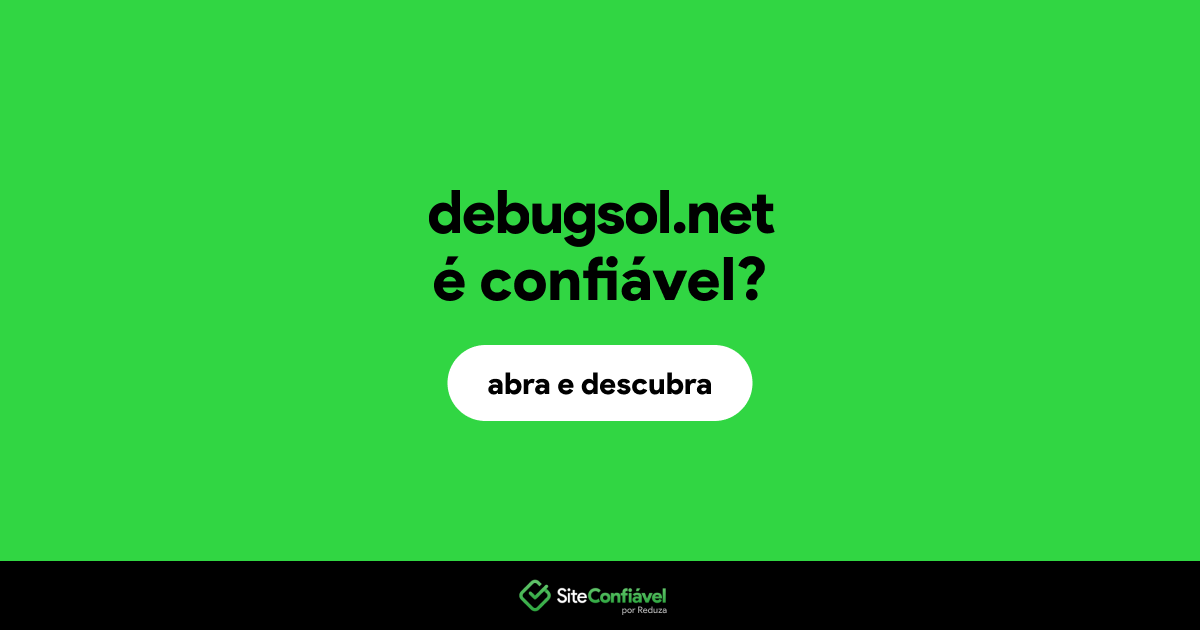 O site debugsol.net é confiável?