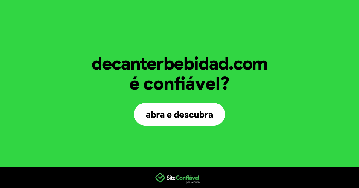 O site decanterbebidad.com é confiável?