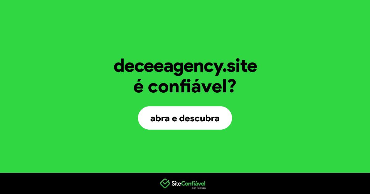 O site deceeagency.site é confiável?