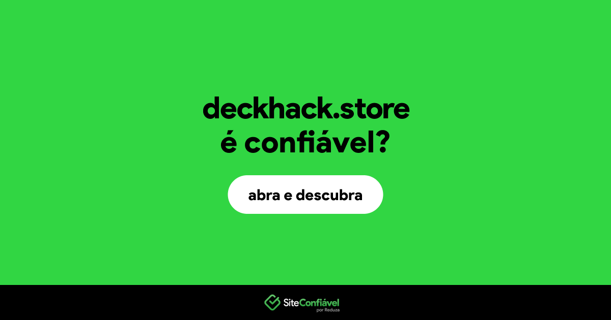 O site deckhack.store é confiável?