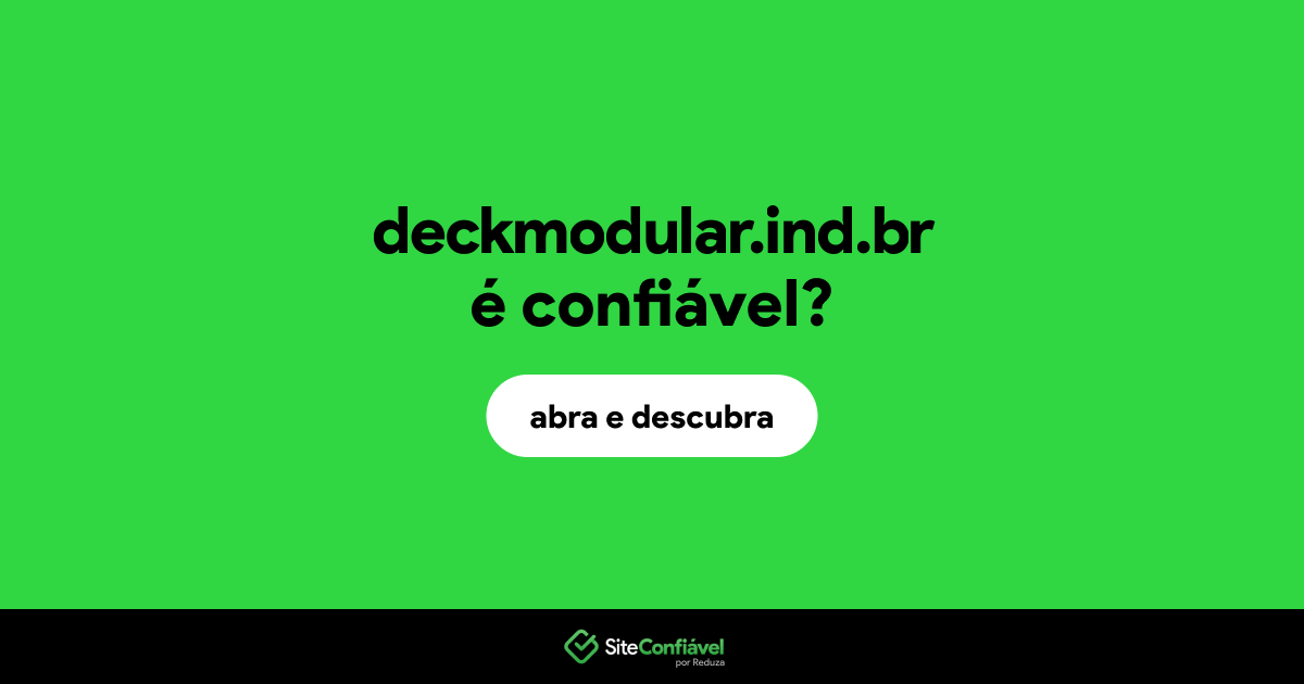 O site deckmodular.ind.br é confiável?
