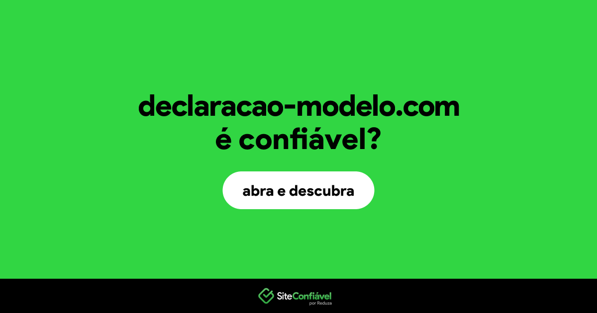 O site declaracao-modelo.com é confiável?