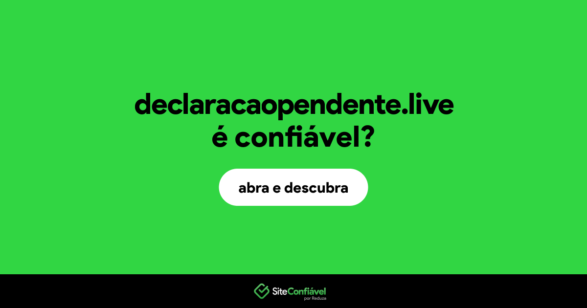 O site declaracaopendente.live é confiável?