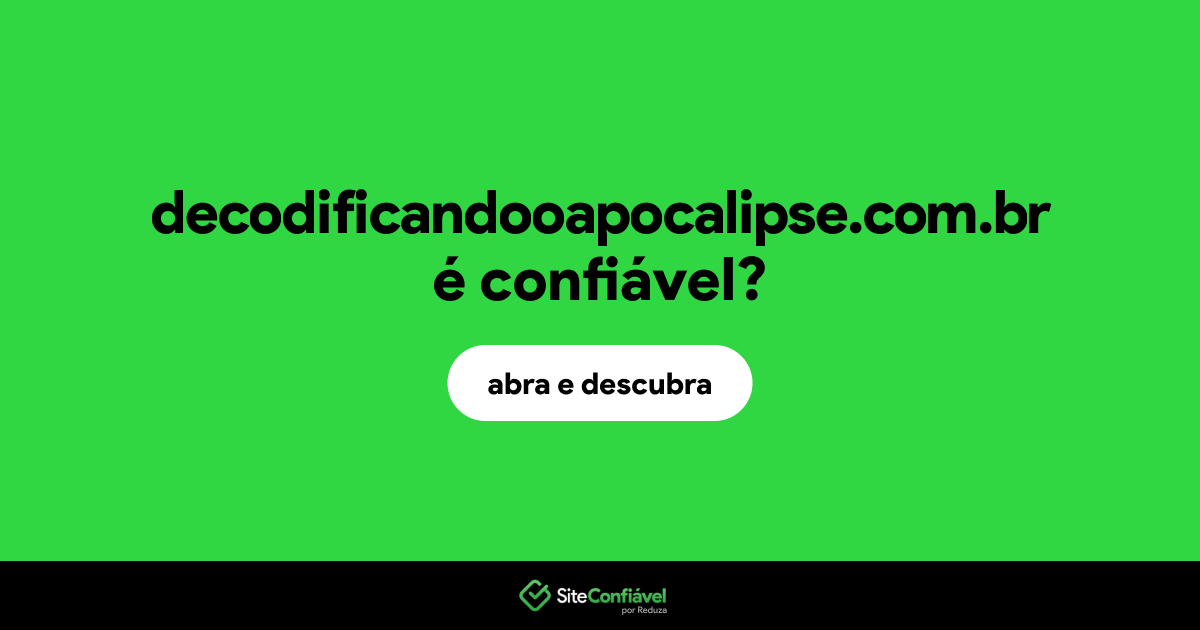 O site decodificandooapocalipse.com.br é confiável?