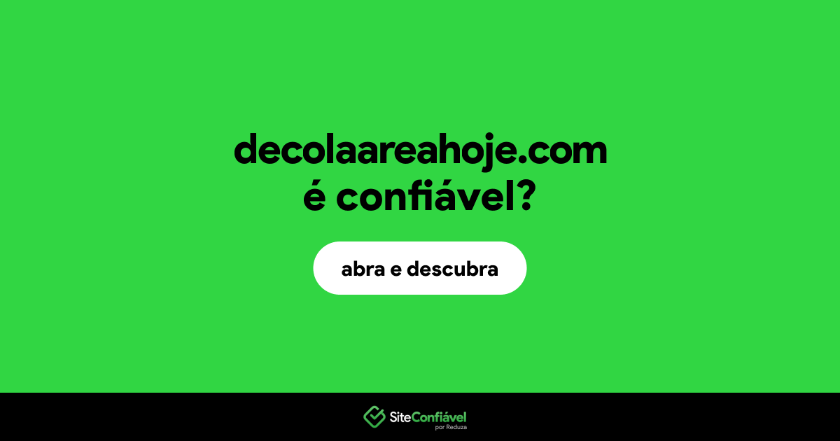 O site decolaareahoje.com é confiável?