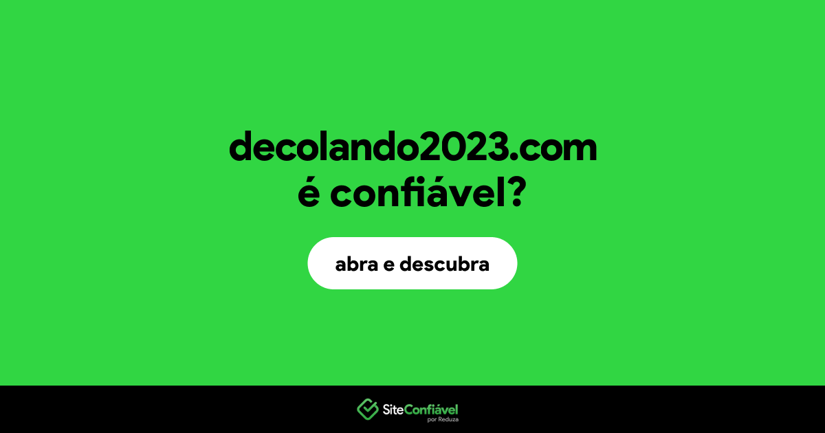O site decolando2023.com é confiável?