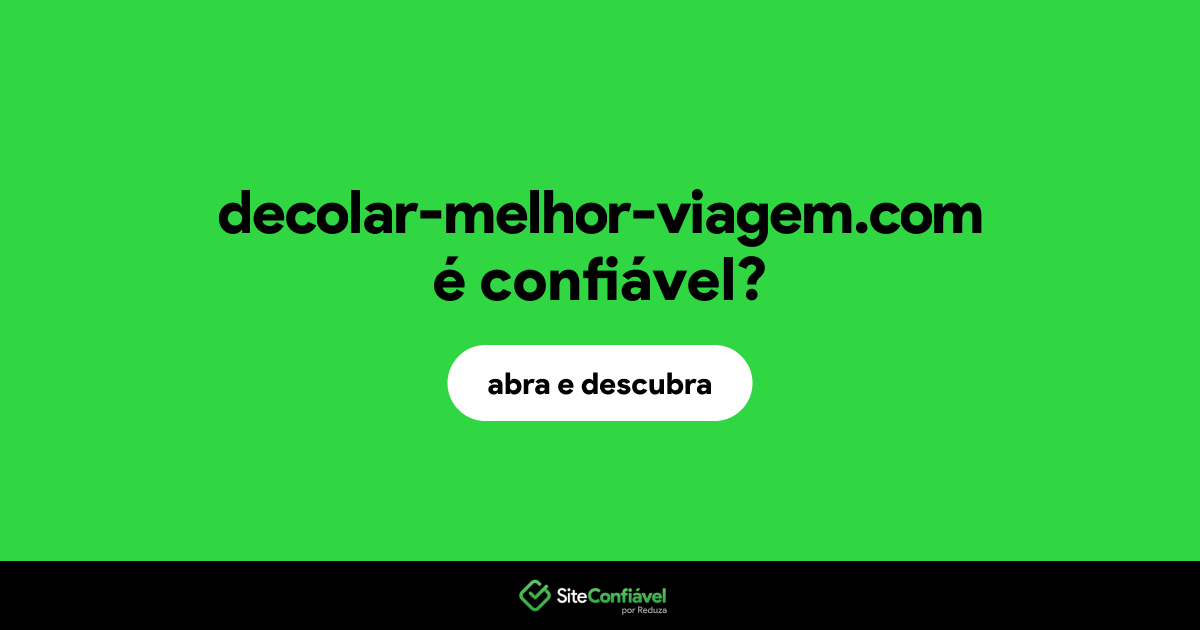 O site decolar-melhor-viagem.com é confiável?