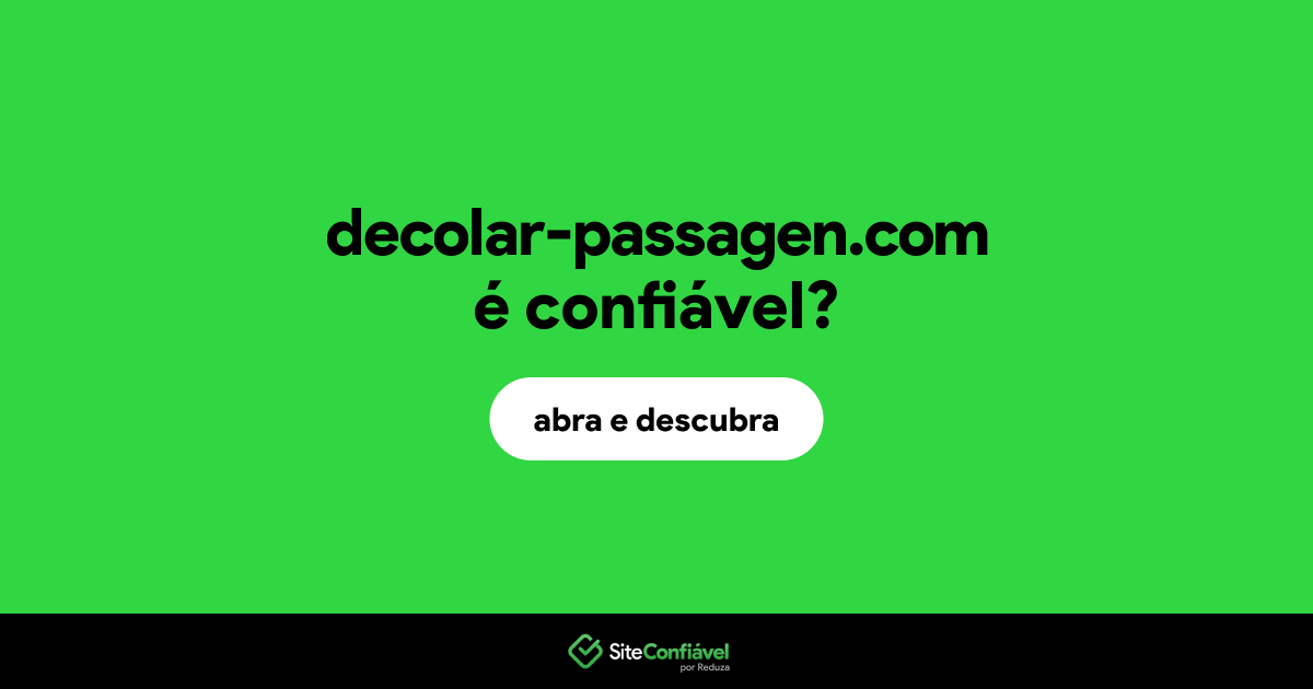 O site decolar-passagen.com é confiável?
