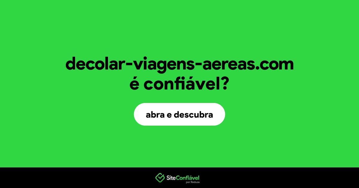 O site decolar-viagens-aereas.com é confiável?