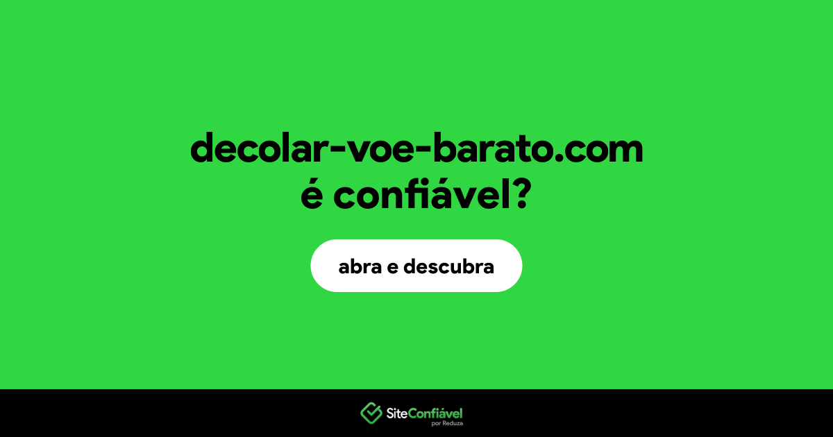 O site decolar-voe-barato.com é confiável?