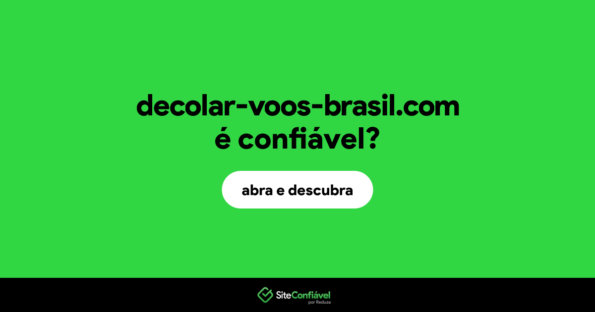 O site decolar-voos-brasil.com é confiável?