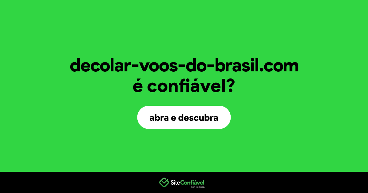 O site decolar-voos-do-brasil.com é confiável?