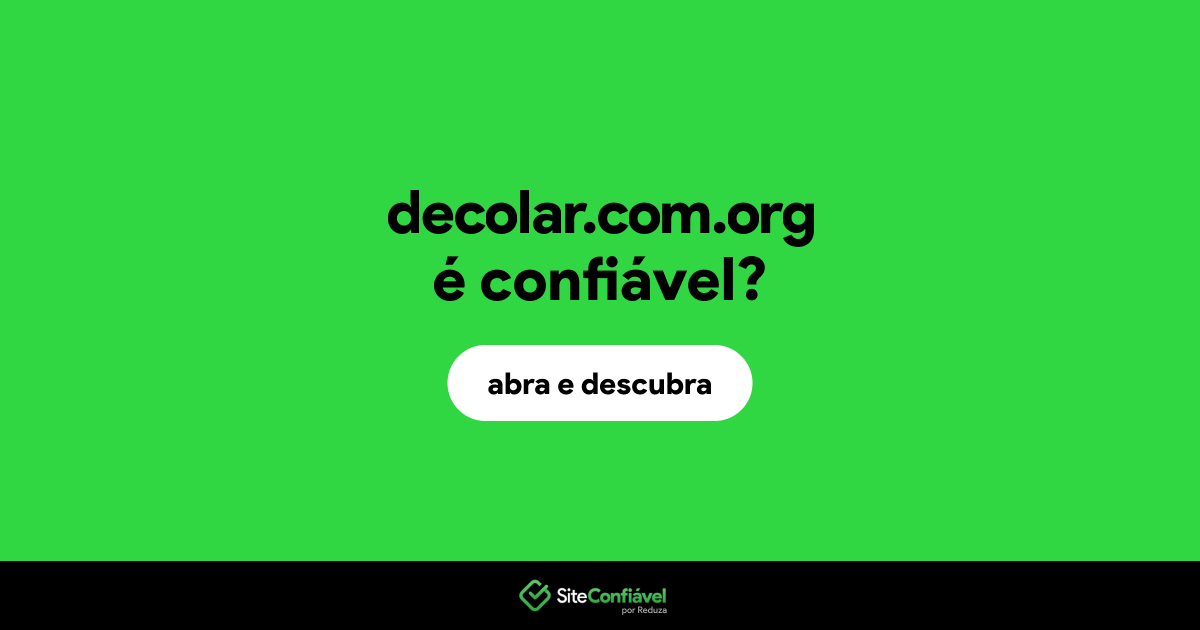 O site decolar.com.org é confiável?