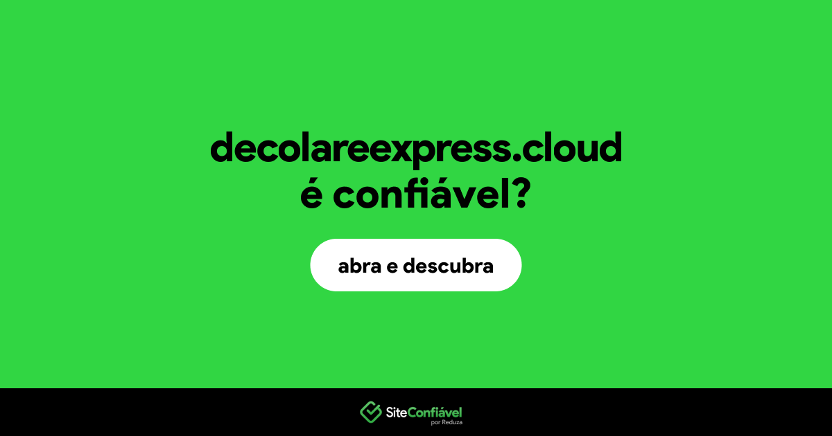 O site decolareexpress.cloud é confiável?
