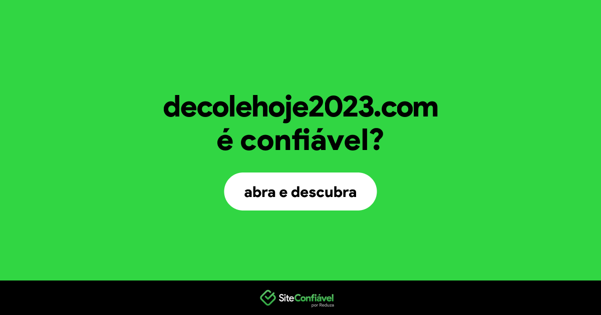 O site decolehoje2023.com é confiável?