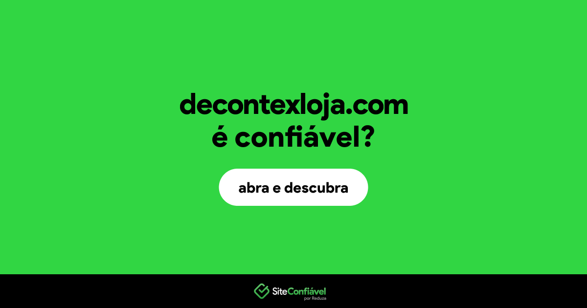 O site decontexloja.com é confiável?