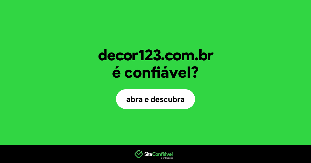 O site decor123.com.br é confiável?