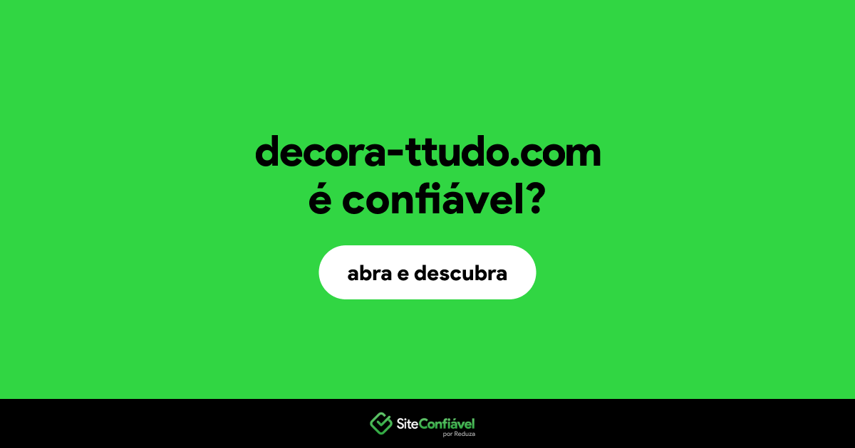 O site decora-ttudo.com é confiável?
