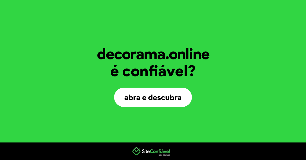 O site decorama.online é confiável?