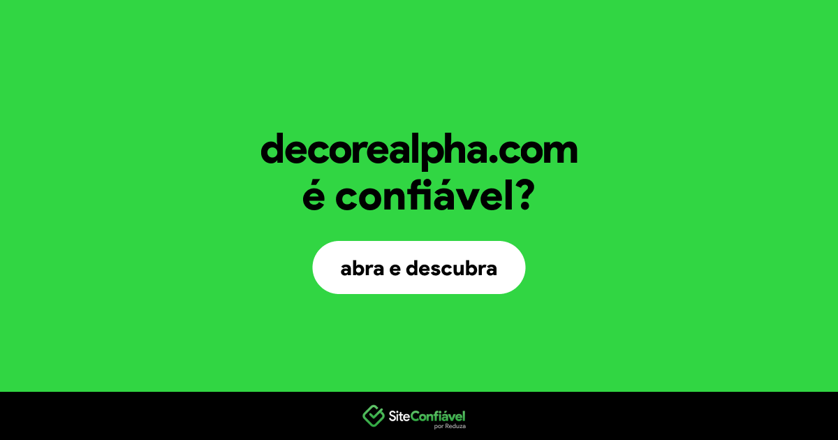 O site decorealpha.com é confiável?