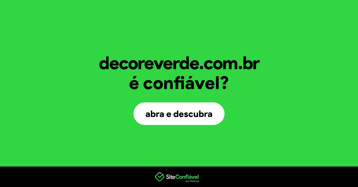 O site decoreverde.com.br é confiável?