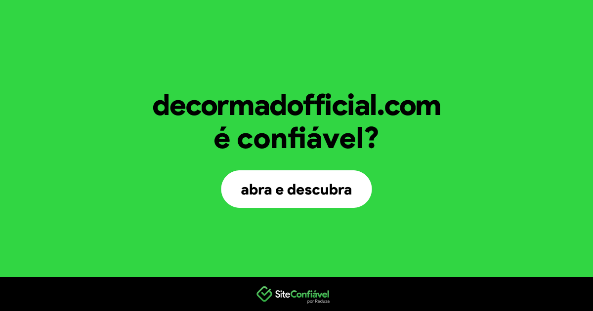 O site decormadofficial.com é confiável?