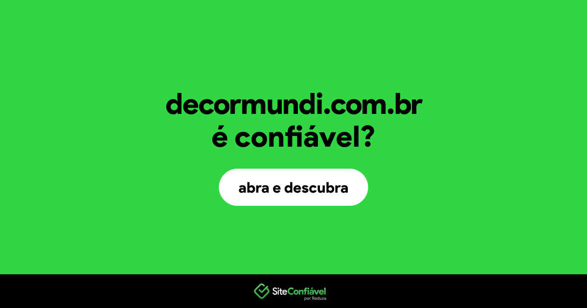 O site decormundi.com.br é confiável?