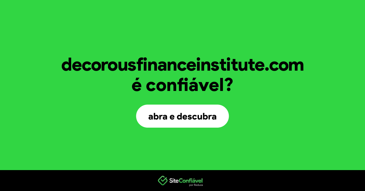O site decorousfinanceinstitute.com é confiável?