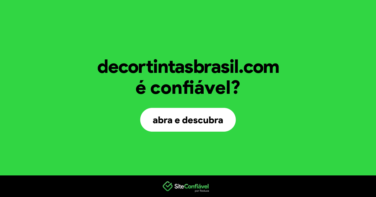 O site decortintasbrasil.com é confiável?