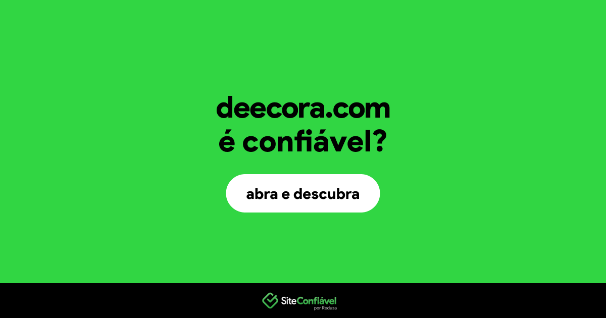O site deecora.com é confiável?