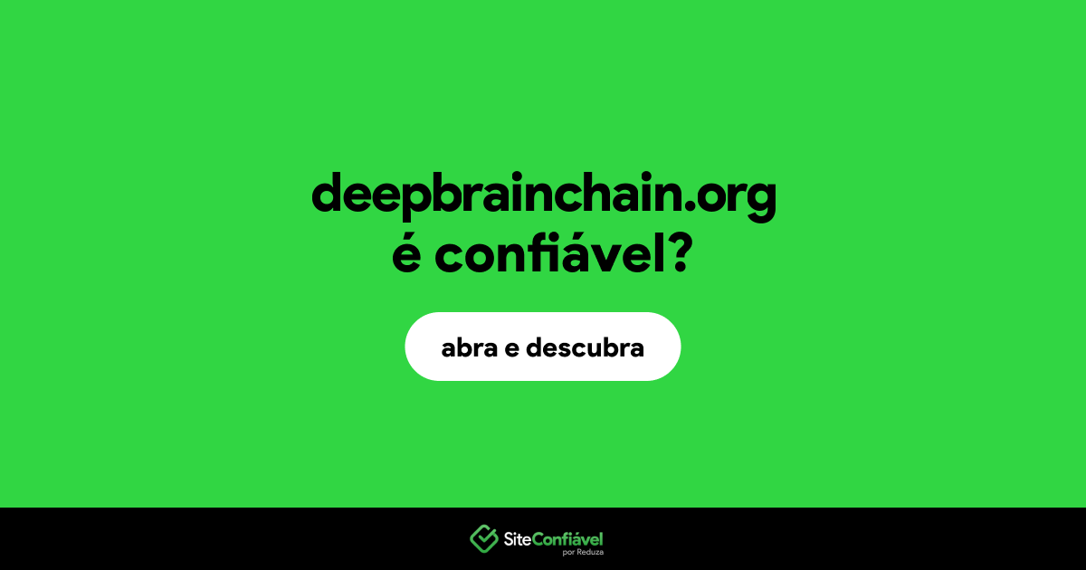 O site deepbrainchain.org é confiável?