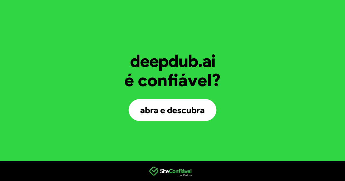 O site deepdub.ai é confiável?