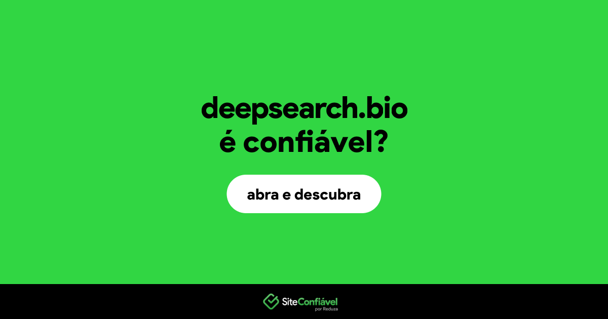 O site deepsearch.bio é confiável?