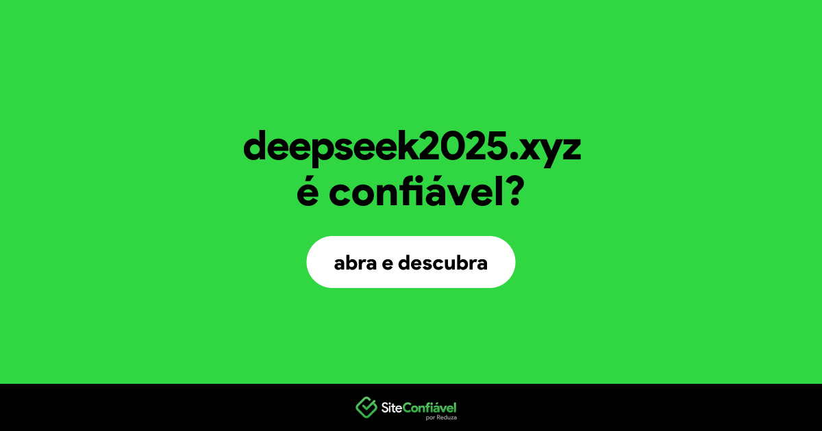 O site deepseek2025.xyz é confiável?