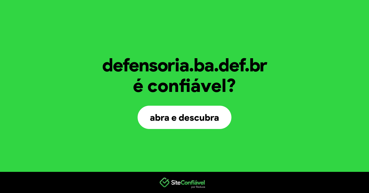 O site defensoria.ba.def.br é confiável?