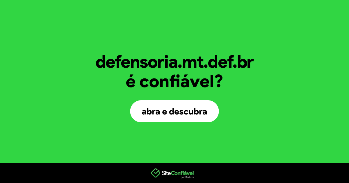O site defensoria.mt.def.br é confiável?