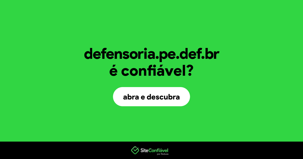 O site defensoria.pe.def.br é confiável?