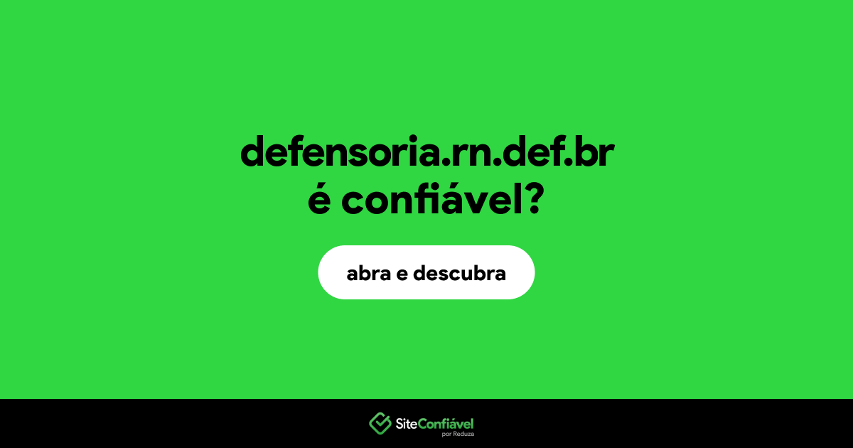 O site defensoria.rn.def.br é confiável?