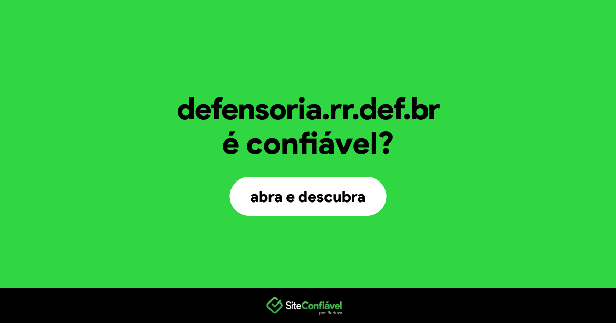 O site defensoria.rr.def.br é confiável?