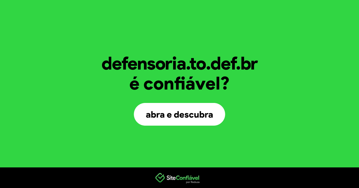 O site defensoria.to.def.br é confiável?