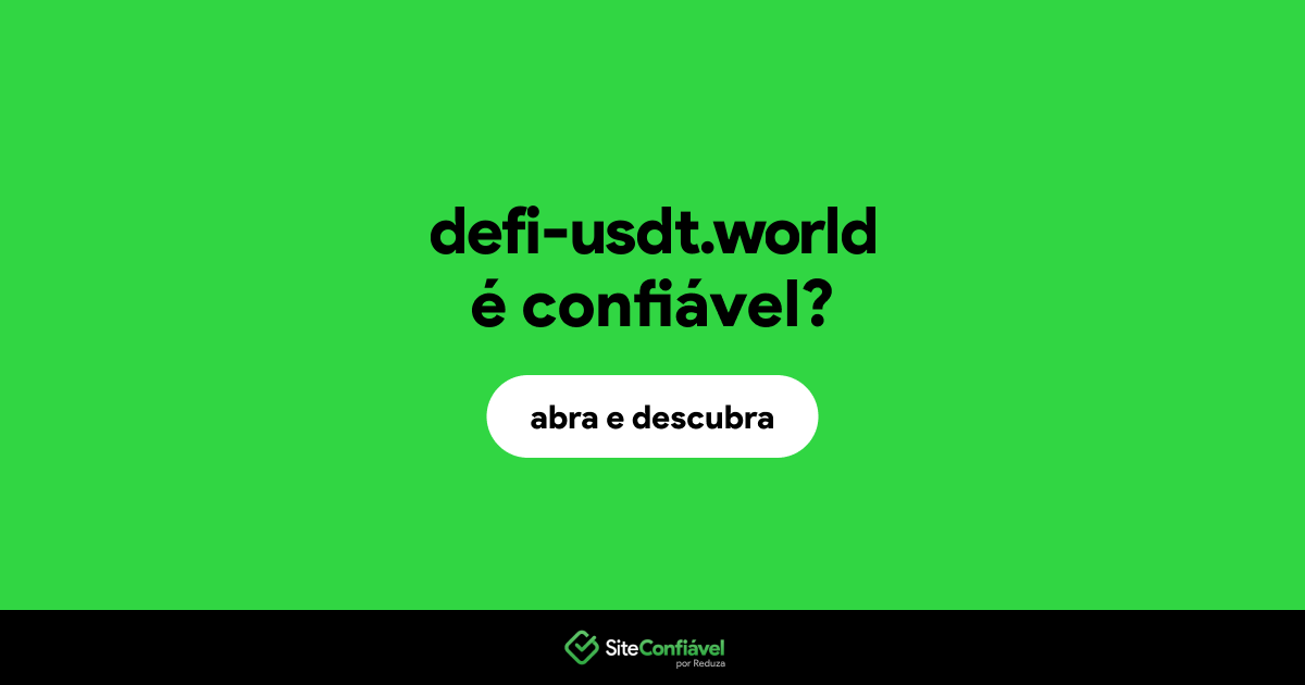 O site defi-usdt.world é confiável?