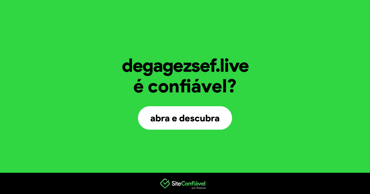 O site degagezsef.live é confiável?