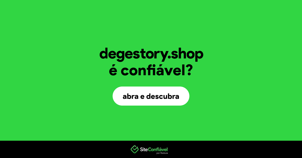 O site degestory.shop é confiável?