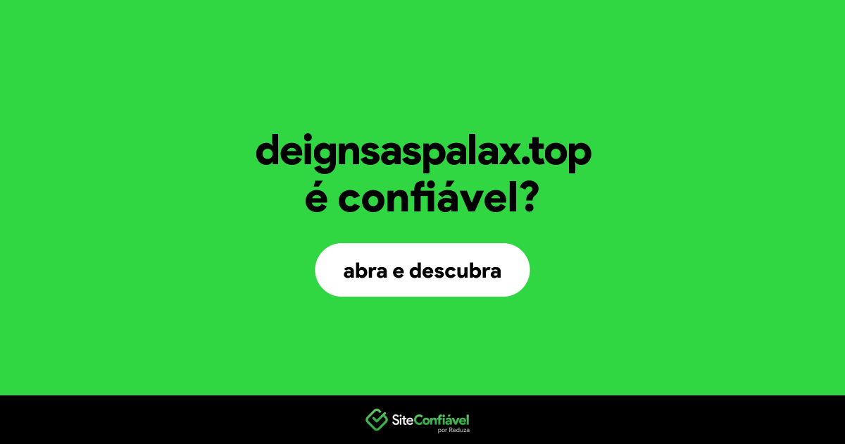 O site deignsaspalax.top é confiável?