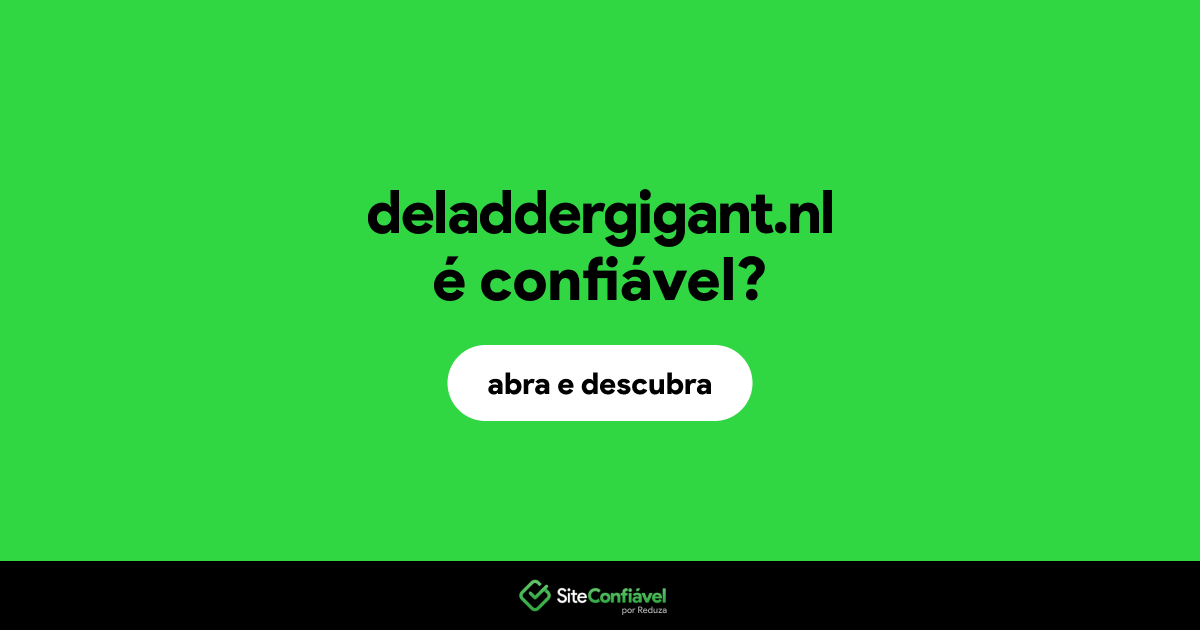 O site deladdergigant.nl é confiável?