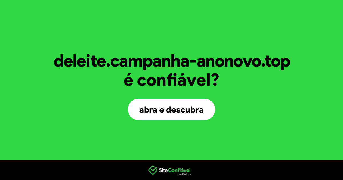 O site deleite.campanha-anonovo.top é confiável?