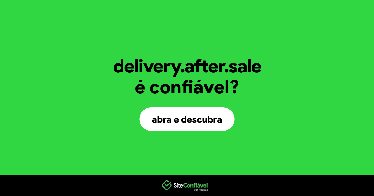 O site delivery.after.sale é confiável?