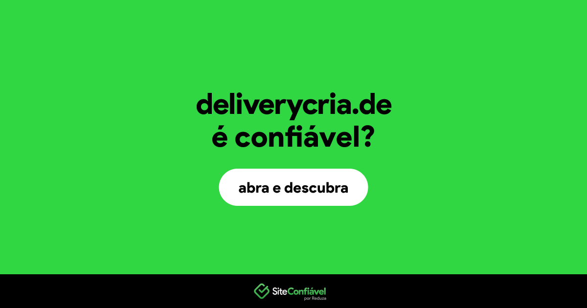 O site deliverycria.de é confiável?