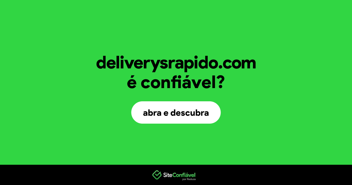 O site deliverysrapido.com é confiável?